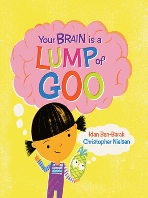 cover image of Your Brain Is a Lump of Goo